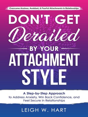 cover image of Don't Get Derailed by Your Attachment Style